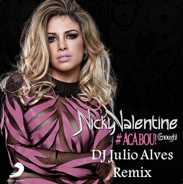 Nicky Valentine – Acabou (DJ Julio Alves Remix).